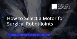 how-to-select-motor-for-surgical-robot-joint