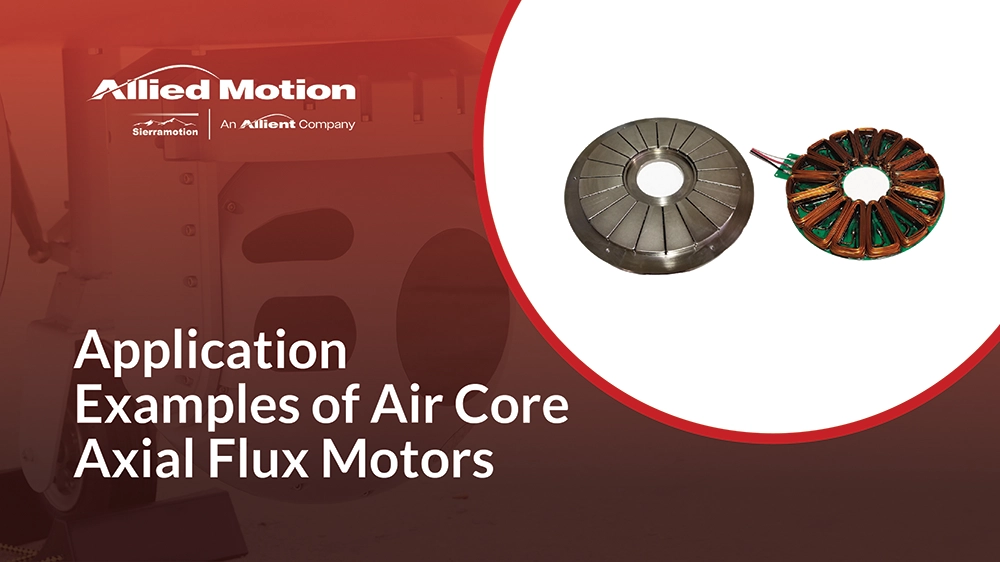 Application Examples of Air Core Axial Flux Motors